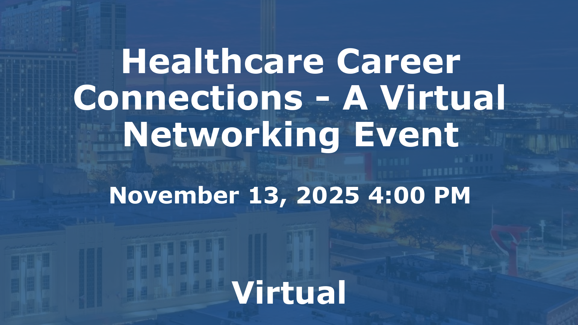Healthcare Career Connections - A Virtual Networking Event event image